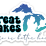 Great Lakes Life is Better Here | Decal