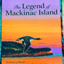 The Legend Of Mackinac Island