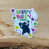 Sorry, Busy (Pickleball) | Decal