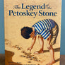 The Legend of the Petoskey Stone by Kathy-jo Wargin