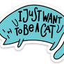 I just want to be a cat | Decal