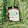 9 oz. Jar Candle - The only thing getting lit is this Christmas candle