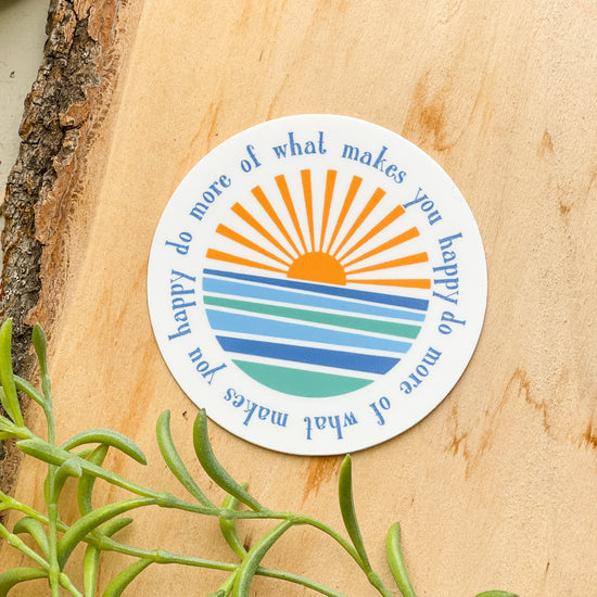 Do More of What Makes You Happy | Decal