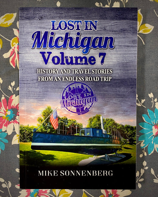 Lost in Michigan Vol. 7 by Mike Sonnenberg