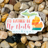 I'd Rather Be Up North (Michigan) | Decal