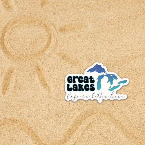 Great Lakes Life is Better Here | Decal