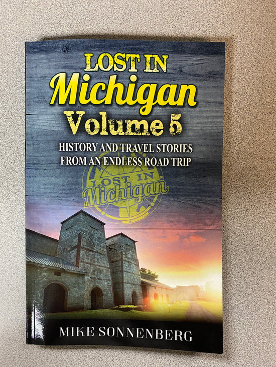 Lost in Michigan Vol. 5 by Mike Sonnenberg